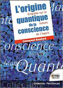 L'origine quantique de la conscience
